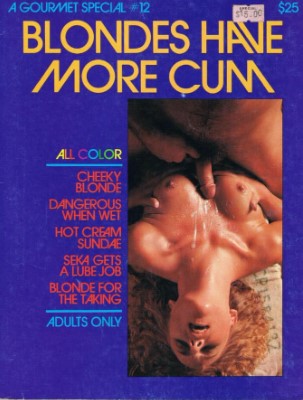 Blondes Have More Cum - A Gourmet Special No 12