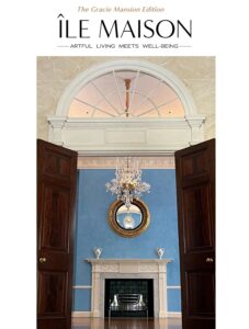Ile Maison The Gracie Mansion Edition 2023 Ile Maison The Gracie Mansion Edition 2023